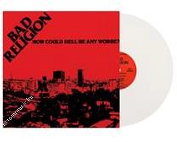 Bad Religion - How Could Hell Be Any Worse? 40th Anniversary White LP
